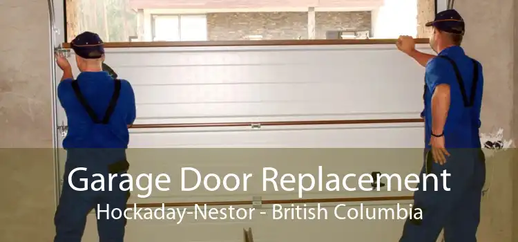 Garage Door Replacement Hockaday-Nestor - British Columbia