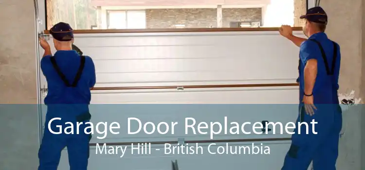 Garage Door Replacement Mary Hill - British Columbia