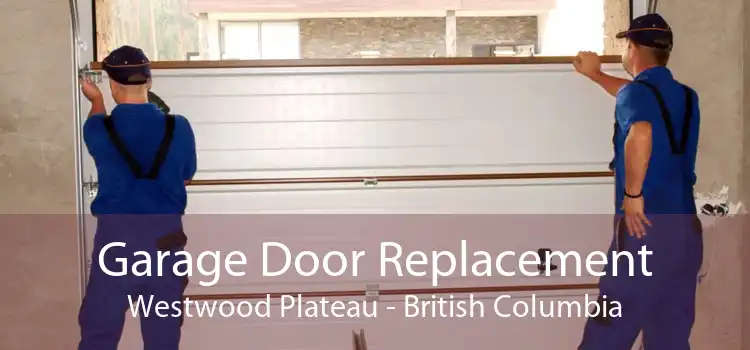 Garage Door Replacement Westwood Plateau - British Columbia