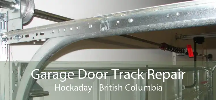 Garage Door Track Repair Hockaday - British Columbia
