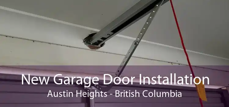 New Garage Door Installation Austin Heights - British Columbia