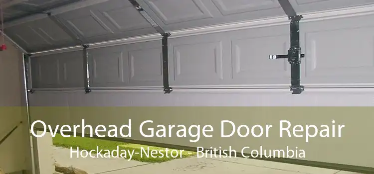 Overhead Garage Door Repair Hockaday-Nestor - British Columbia