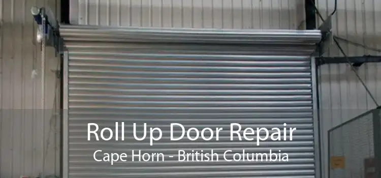 Roll Up Door Repair Cape Horn - British Columbia