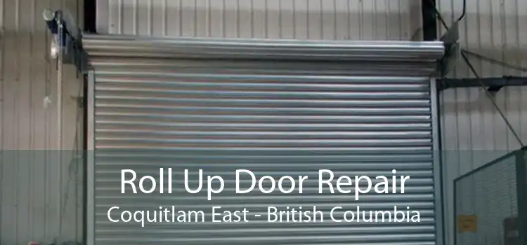 Roll Up Door Repair Coquitlam East - British Columbia