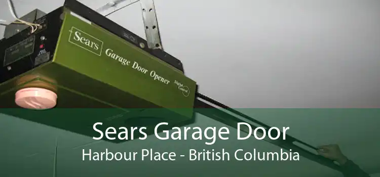 Sears Garage Door Harbour Place - British Columbia