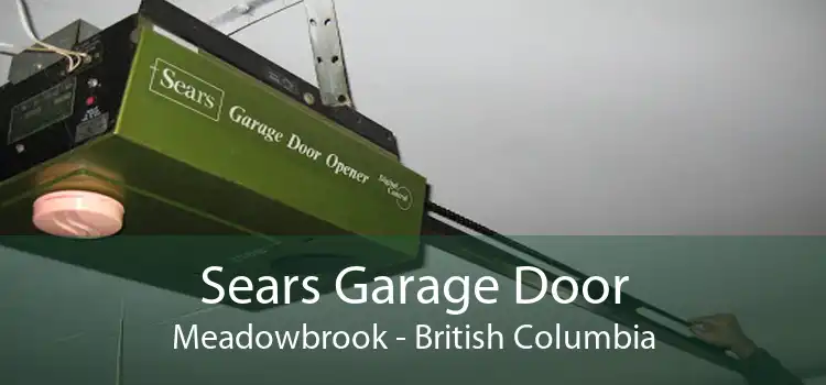 Sears Garage Door Meadowbrook - British Columbia