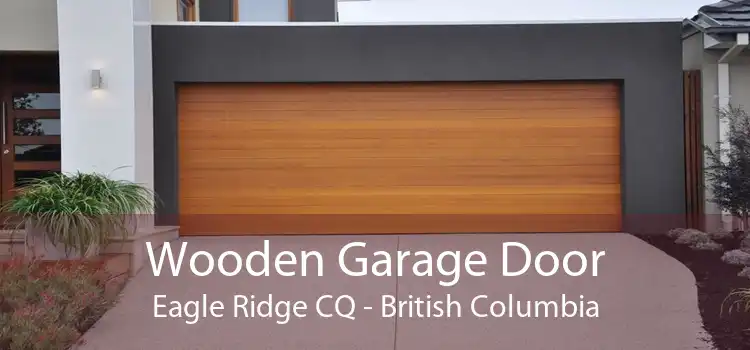 Wooden Garage Door Eagle Ridge CQ - British Columbia