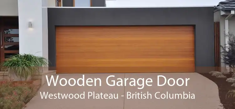 Wooden Garage Door Westwood Plateau - British Columbia